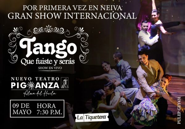 SHOW DE TANGO "TANGO QUE FUISTE Y SERÁS" - NEIVA