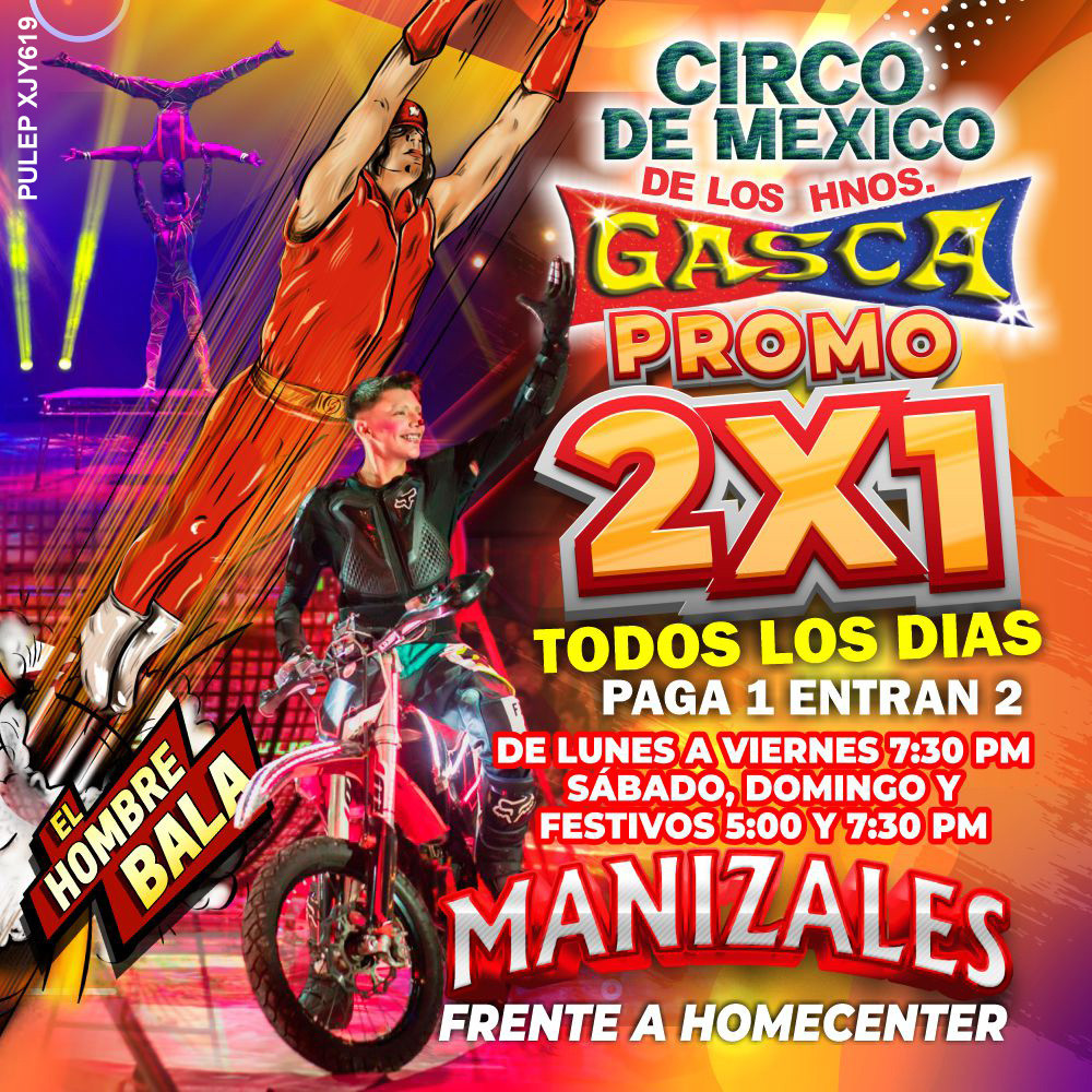 Circo De Mexico De Los Hermanos Gasca En Manizales La Tiquetera