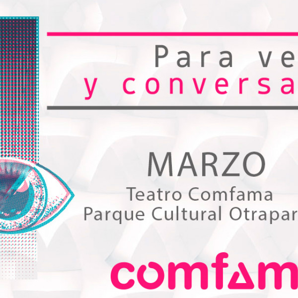 Cinema Comfama Marzo
