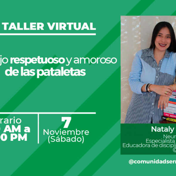 TALLER  VIRTUAL: Manejo respetuoso y amoroso  de las pataletas