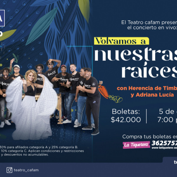 Volvamos a nuestras raíces con “Herencia de Timbiquí” y “Adriana Lucia"
