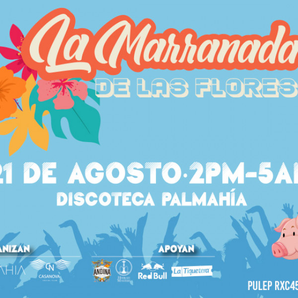 MARRANADA DE LAS FLORES