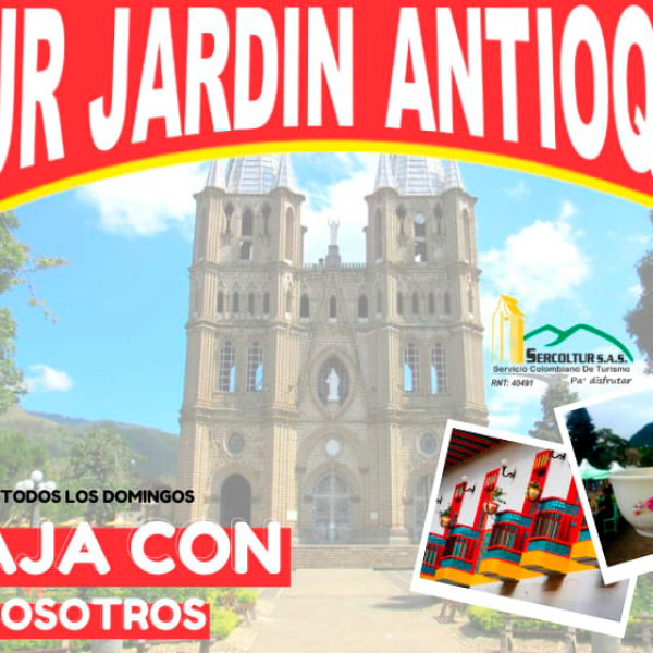 TOUR JARDIN ANTIOQUIA