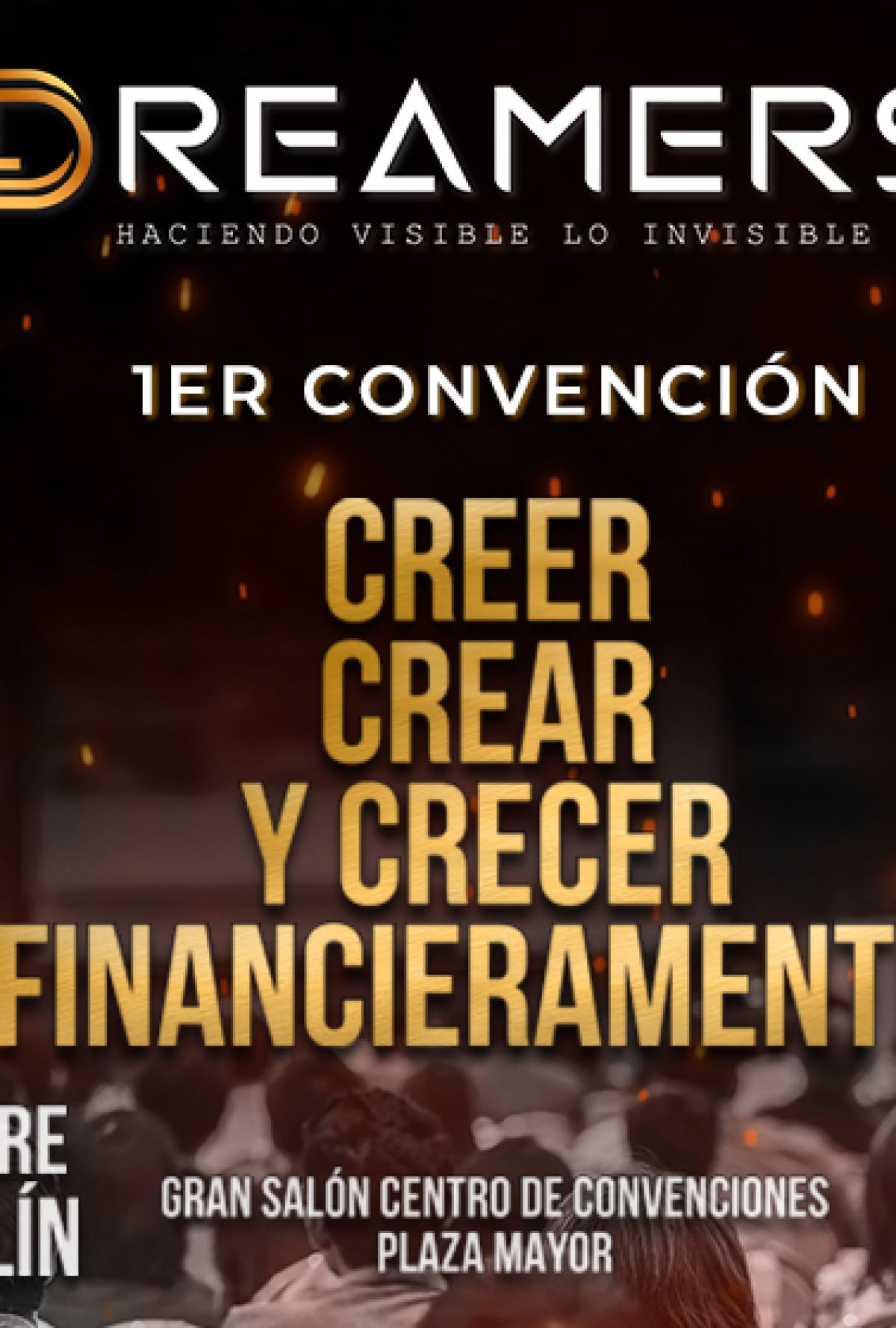 I CONVENCION DREAMERS CREER, CREAR Y CRECER  FINANCIERAMENTE