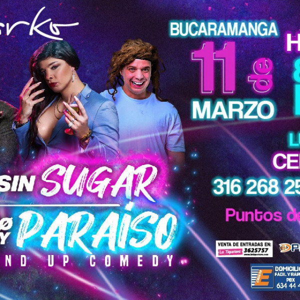 SIN SUGAR NO HAY PARAISO - BUCARAMANGA