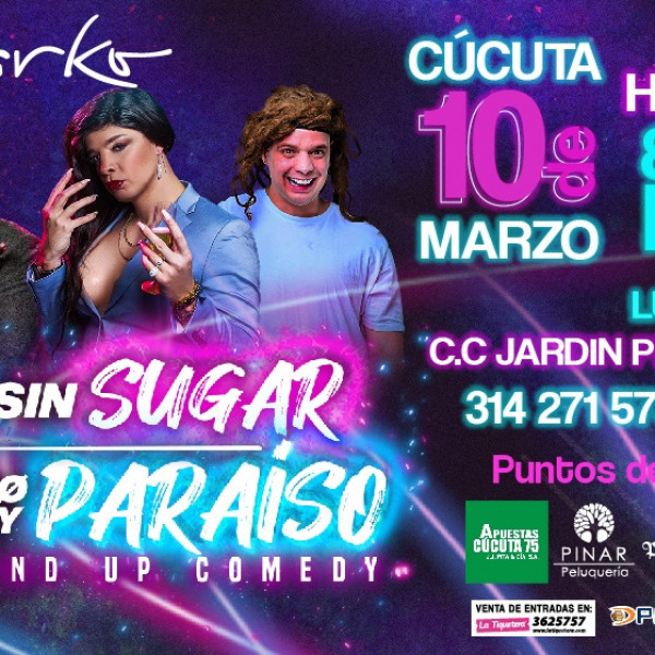 SIN SUGAR NO HAY PARAISO - CÚCUTA