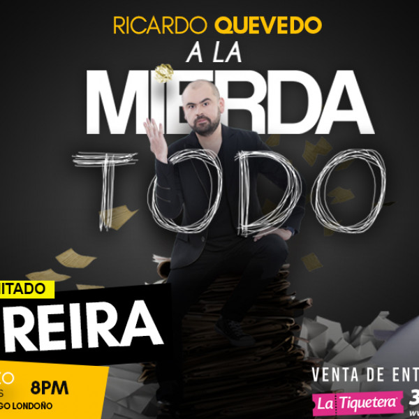 A LA MIERDATODO EN PEREIRA