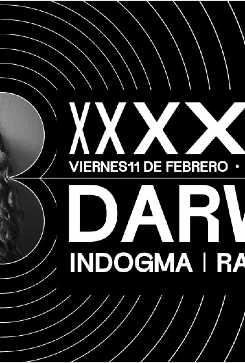 XXXXXXX presenta: Darwin (Ge), Indogma & Rainmaker