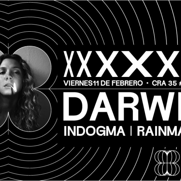 XXXXXXX presenta: Darwin (Ge), Indogma & Rainmaker