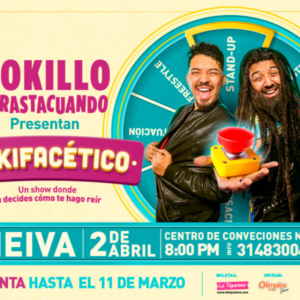 LOKILLO & RASTACUANDO LOKIFACETICO NEIVA