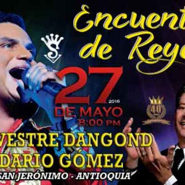 Encuentro de Reyes SILVESTRE DANGOND y DARIO GÓMEZ