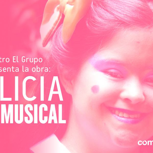 ALICIA EL MUSICAL de Teatro El Grupo