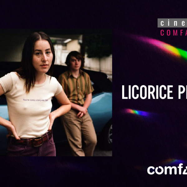LICORICE PIZZA, de Paul Thomas Anderson