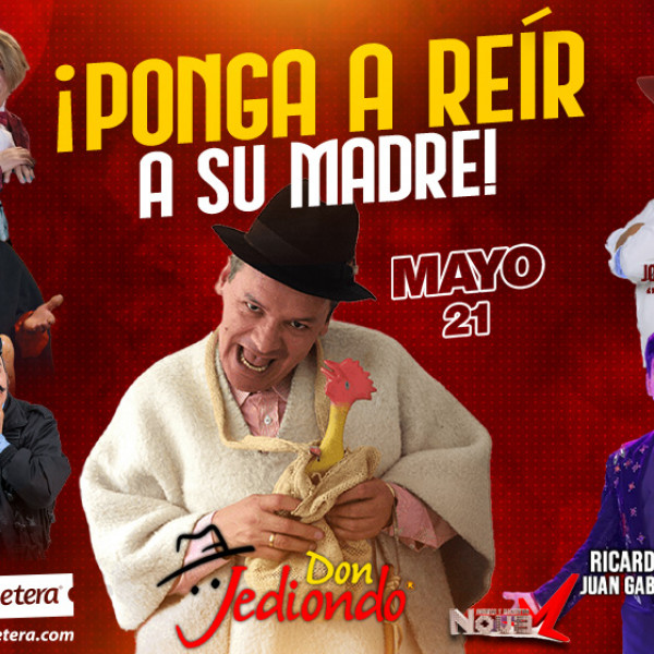 PONGA A REÍR A SU MADRE CON DON JEDIONDO - BOGOTÁ