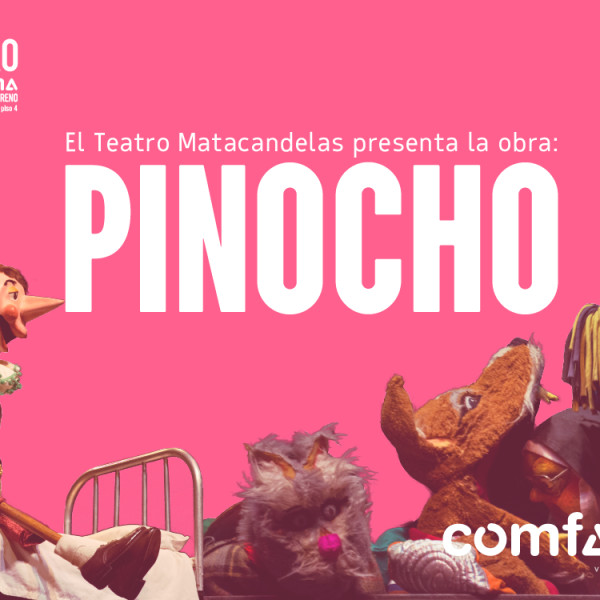 PINOCHO, del Teatro Matacandelas