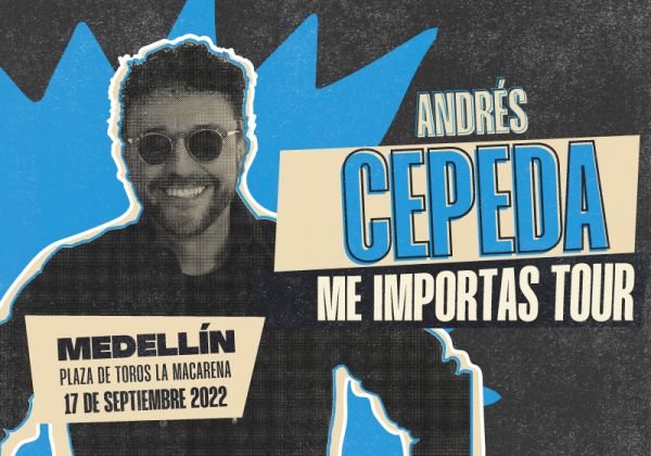 ANDRÉS CEPEDA<br>ME IMPORTAS TOUR 2022
