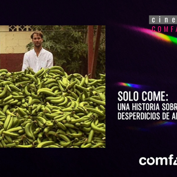 SÓLO COME: UNA HISTORIA SOBRE DESPERDICIO DE ALIMENTOS, de Grant Baldwin.