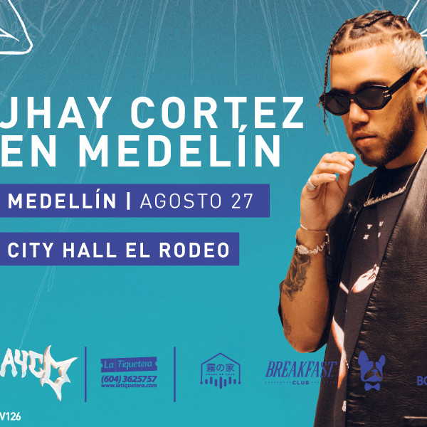 JHAY CORTEZ - MEDELLÍN