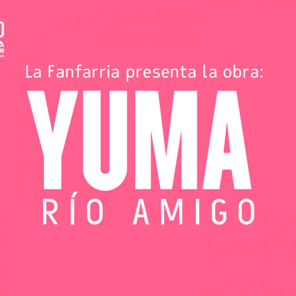 YUMA RÍO AMIGO, de La Fanfarria