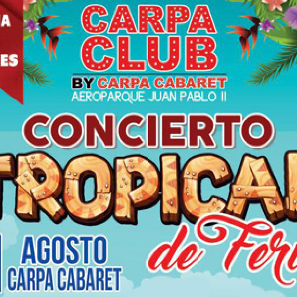 SUPER CONCIERTO TROPICAL DE FERIA