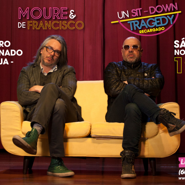 UN SIT DOWN TRAGEDY - MOURE Y DE FRANCISCO<br>en Tunja