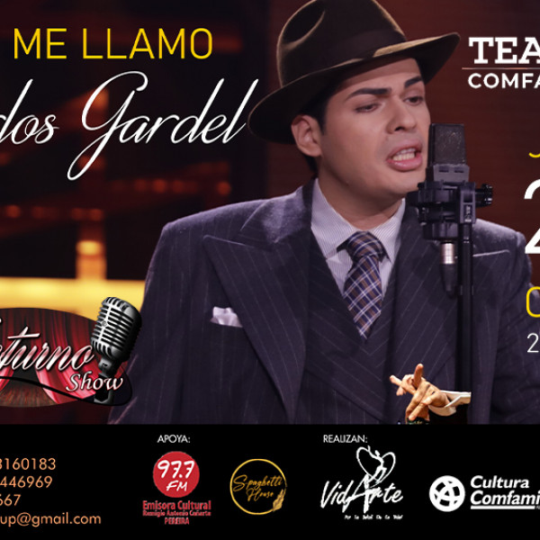 Nocturno Show Presenta: YO ME LLAMO CARLOS GARDEL
