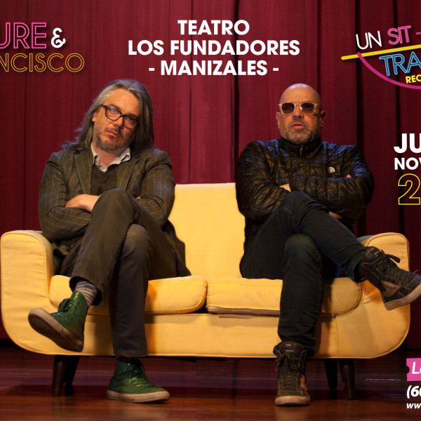 UN SIT DOWN TRAGEDY- MOURE Y DE FRANCISCO en Manizales