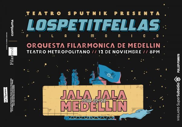 JALA JALA TOUR: LosPetitFellas Filarmónico
