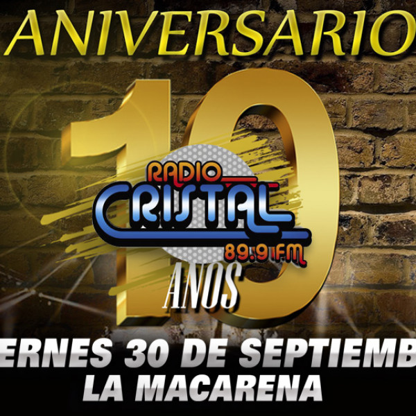 10 ANIVERSARIO RADIO CRISTAL 89.9 FM