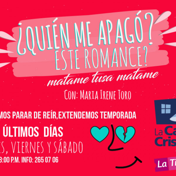 QUIÉN ME APAGÓ ESTE ROMANCE