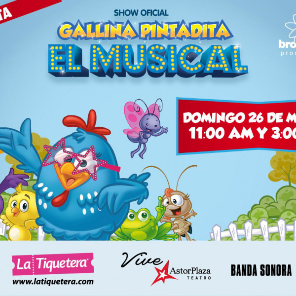LA GALLINA PINTADITA EL MUSICAL OFICIAL - BOGOTÁ