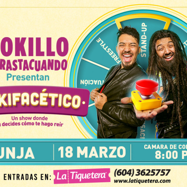 LOKILLO Y RASTACUANDO LOKIFACÉTICO TUNJA