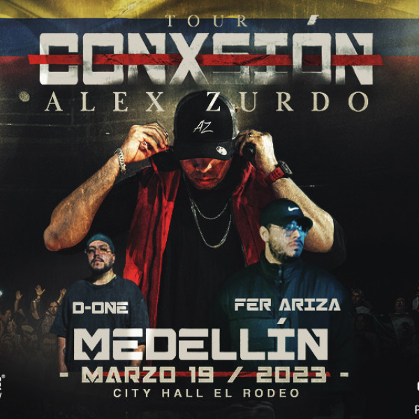 TOUR CONXSION Alex Zurdo - Medellín