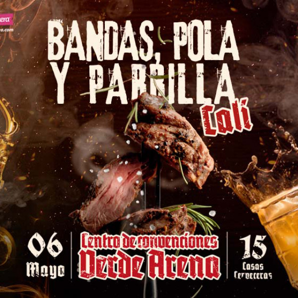 BANDAS, POLA Y PARRILLA  CALI