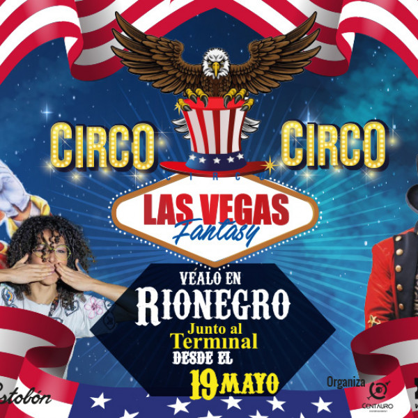 CIRCO LAS VEGAS FANTASY EN RIONEGRO
