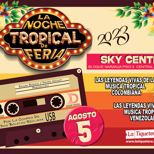 NOCHE TROPICAL DE FERIA 2023