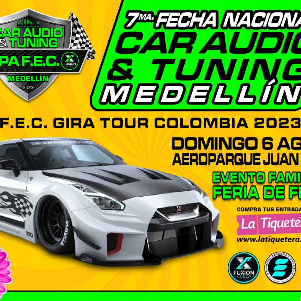 CAMPEONATO NACIONAL DE CAR AUDIO Y TUNING EVENTO FAMILIAR EN FERIA DE FLORES GIRA TOUR COLOMBIA