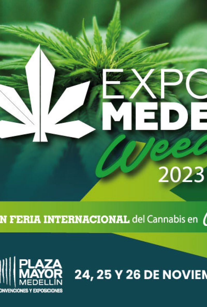 EXPOMEDEWEED 2023, 6ta Feria Internacional del Cannabis Medicinal en Colombia 