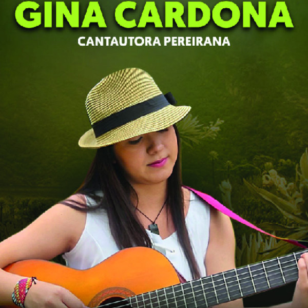 TEMPORADA DE ARTISTAS EMERGENTES: GINA CARDONA CANTAUTORA PEREIRANA