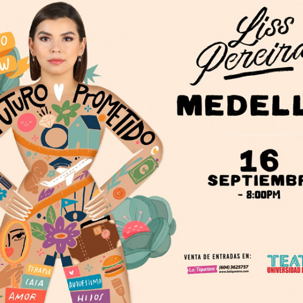 EL FUTURO PROMETIDO - LISS PEREIRA EN MEDELLÍN