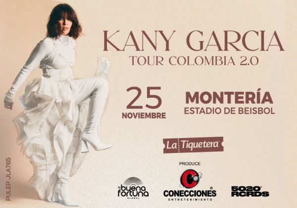 KANY GARCIA TOUR COLOMBIA 2.0 - MONTERÍA