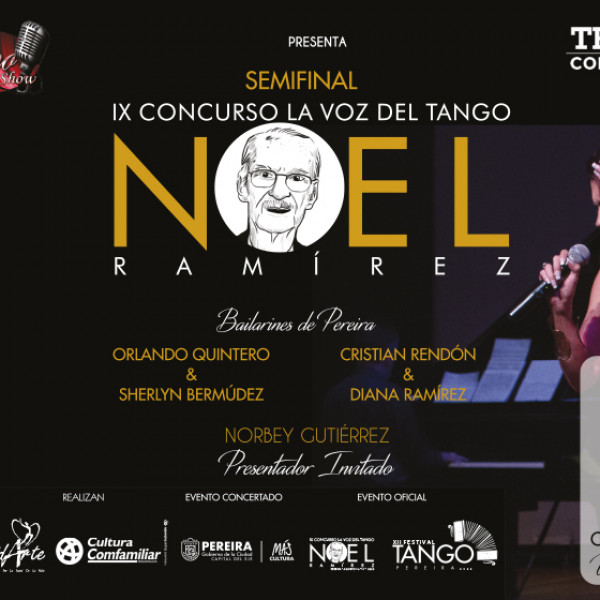 SEMIFINAL IV CONCURSO LA VOZ DEL TANGO NOEL RAMÍREZ