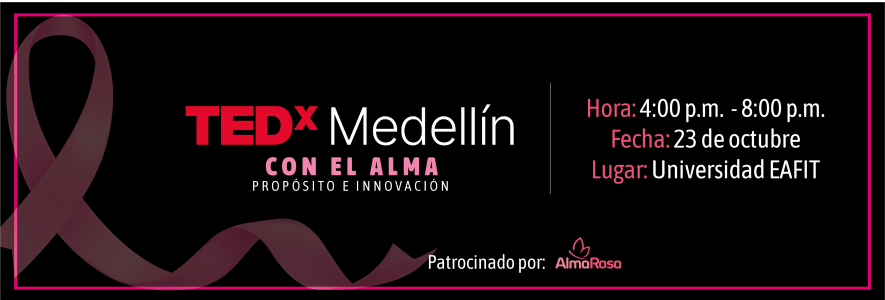 Tedx Medellín con el Alma Propósito e innovación
