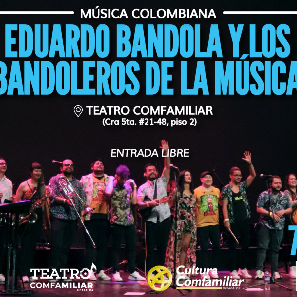 Temporada Música Colombiana - Eduardo Bandola y los Bandoleros de la Música