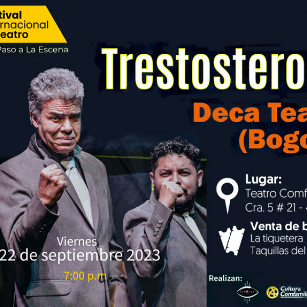 Tres Tosterona - Una comedia frenética, rítmica y tremendamente divertida