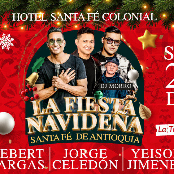 LA FIESTA NAVIDEÑA - SANTA FÉ DE ANTIOQUIA