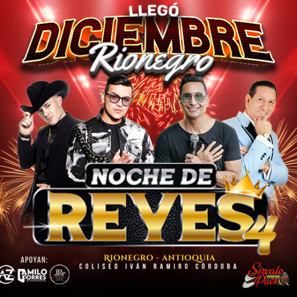 NOCHE DE REYES 4 - RIONEGRO