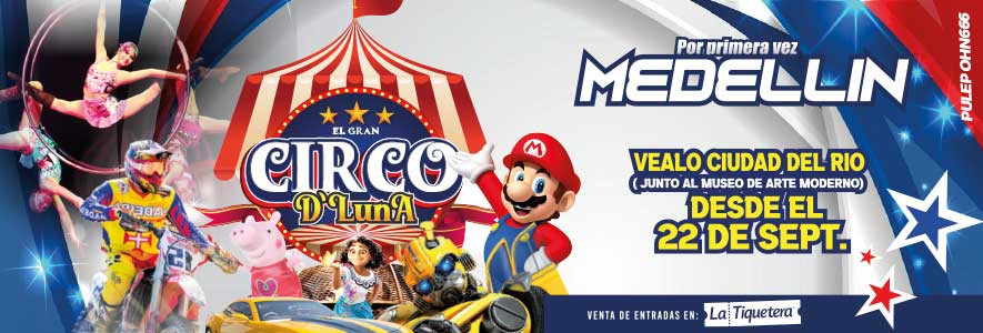 EL GRAN CIRCO D'LUNA - MEDELLÍN