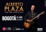 ALBERTO PLAZA TOUR QUE CANTE LA VIDA - BOGOTÁ