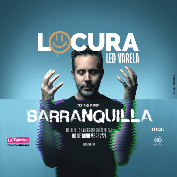 LED VARELA: "LOCURA" Stand Up Comedy - Barranquilla